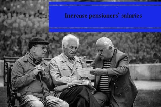 Increase pensioners' salaries